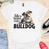 Life is better with a bulldog - V1 - Questioning T-Shirt